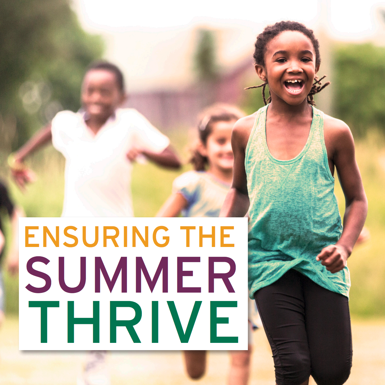 Ensuring the Summer Thrive